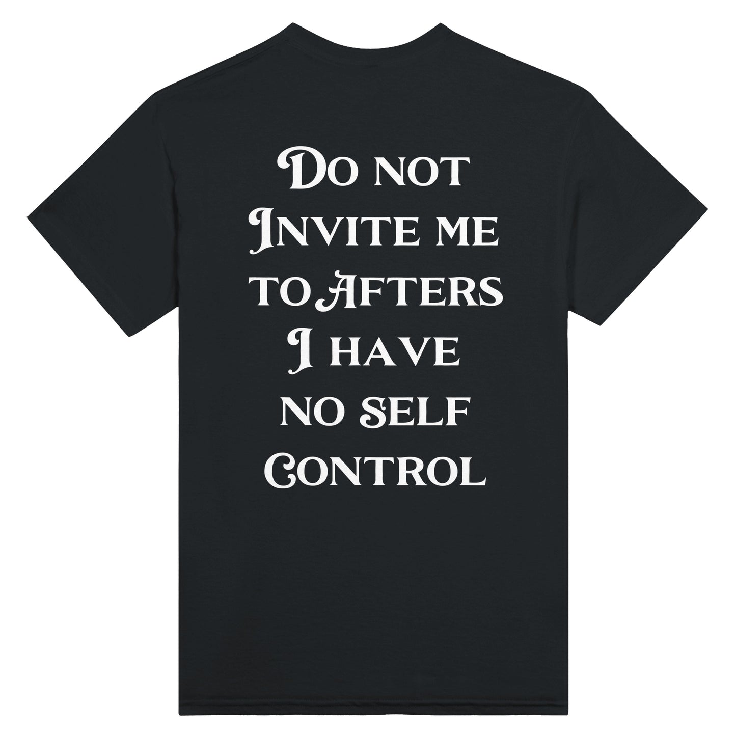 Do Not Invite Me - Unisex