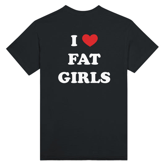 I ❤️ Fat Girls - Unisex