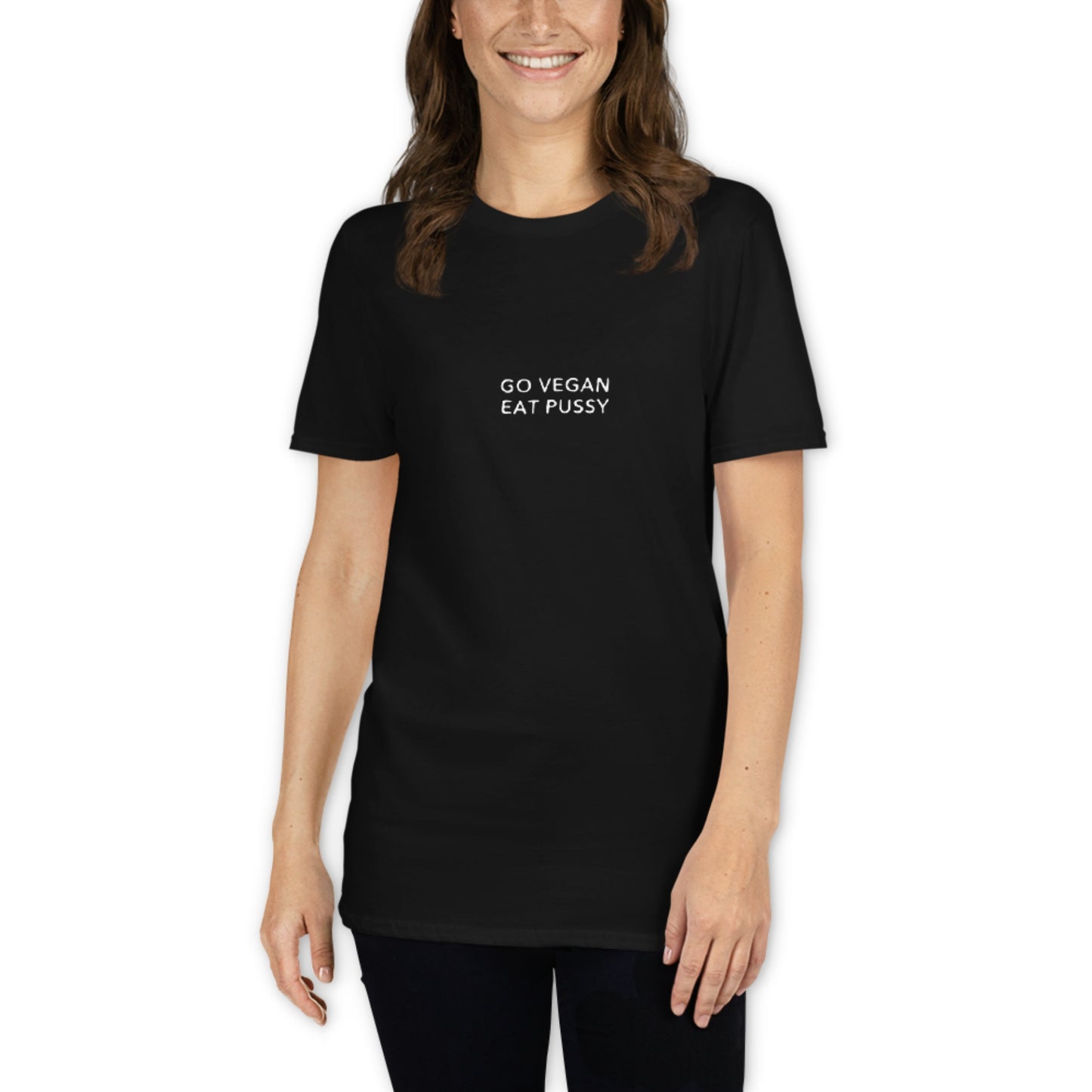 Go Vegan Eat Pussy - Unisex T-Shirt