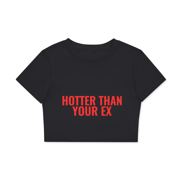 Hotter Than Your Ex Crop