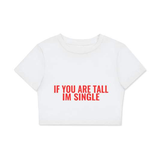 If You‘re Tall I‘m Single Crop