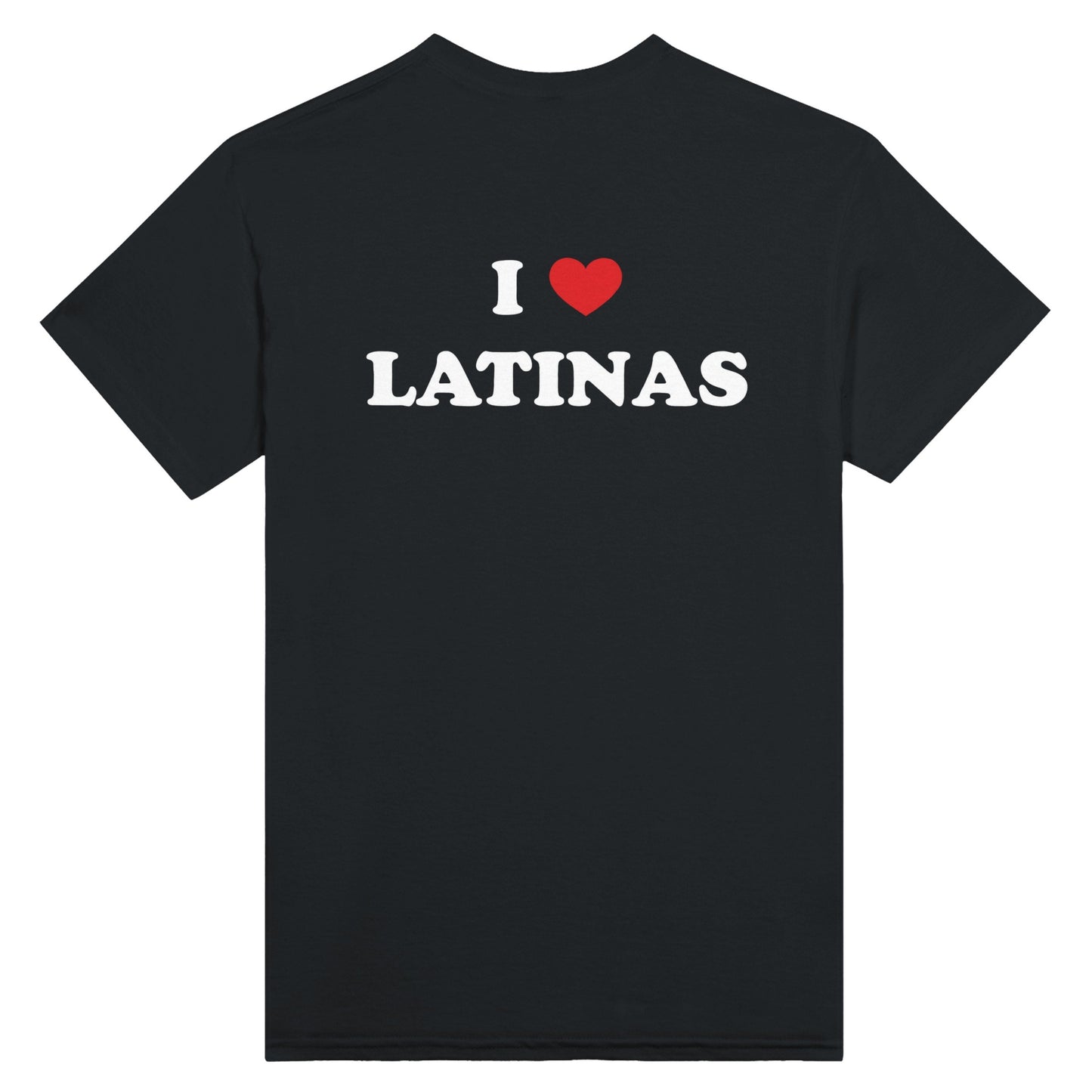 I ❤️ Latinas - Unisex