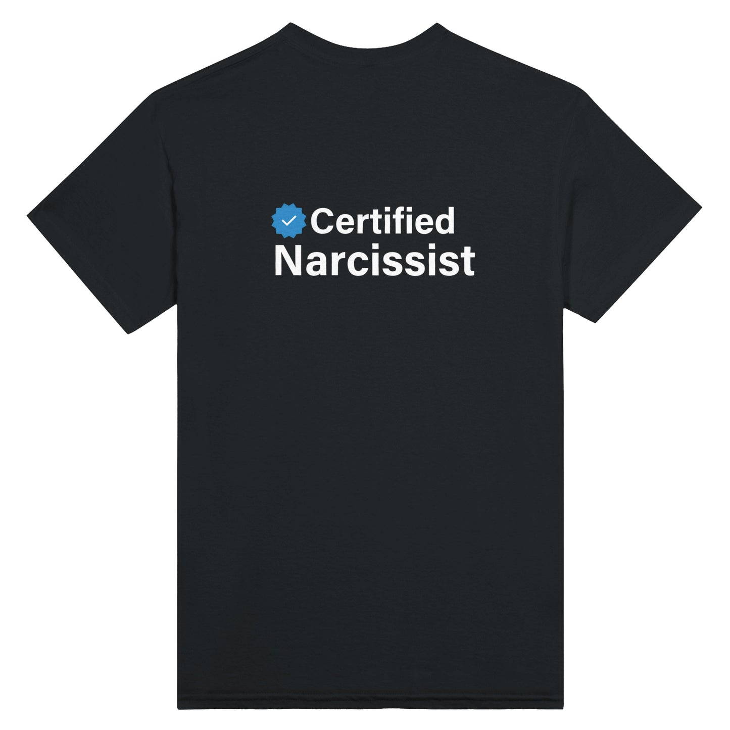 Certified Narcissist - Unisex