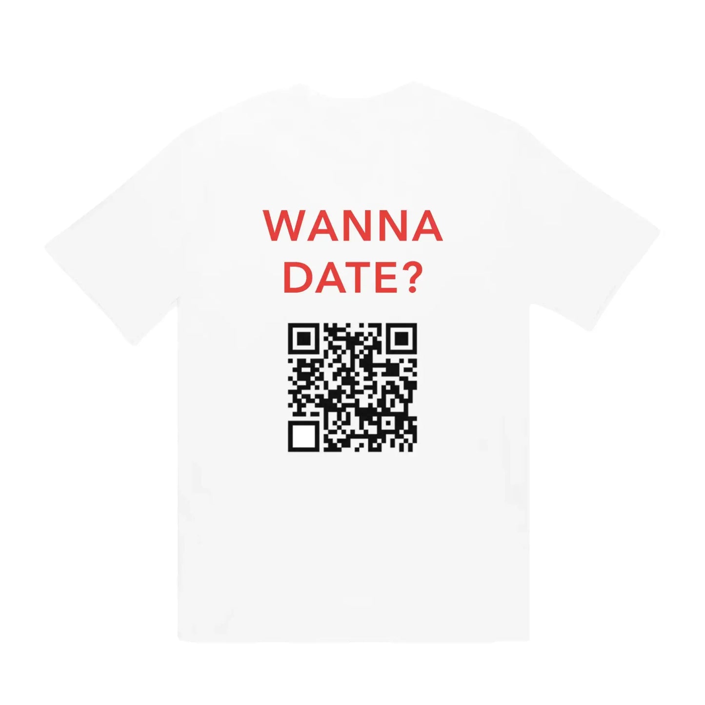 Wanna Date? (Custom IG) - Unisex